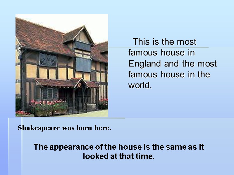 This is the most famous house in England and the most famous house in